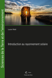 MINES ParisTech - Introduction au rayonnement solaire par Lucien Wald MINES ParisTech - Introduction au rayonnement solaire par Lucien Wald